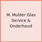 M. Mulder Glas Service & Onderhoud